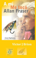 A mi me tocó Allan Fraser - Paperback