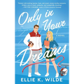 Only in Your Dreams - Paperback