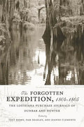 The Forgotten Expedition, 1804-1805: The Louisiana Purchase Journals of Dunbar and Hunter - Paperback