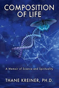 Composition of Life: A Memoir of Science and Spirituality - Paperback