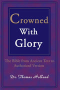 Crowned with Glory: The Bible from Ancient Text to Authorized Version - Paperback