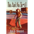 This Ain't No Sh*t ! - Paperback
