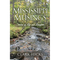 Mississippi Musings: Stories of Life and Laughter - Paperback