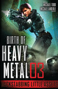 Backstabbing Little Assets: Birth of Heavy Metal Book 3 - Paperback