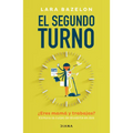 El Segundo Turno ¿Eres Mamá Y Trabajas? Elimina Tu Culpa de Dividirte En DOS / Ambitious Like a Mother: Why Prioritizing Your Career Is Good for Your - Paperback