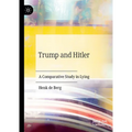 Trump and Hitler: A Comparative Study in Lying - Hardcover