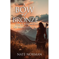 A Bow of Bronze: The 8 Arrows of Masculinity - Paperback