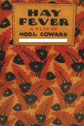 Hay Fever: A Play in Three Acts - Paperback