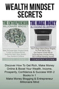 The Entrepreneur Millionaire Mindset: Master The Success Habits, Principles & Secrets To Unlock Your Millionaire Mind And Develop More Wealth, Money, - Paperback
