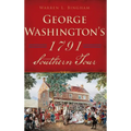 George Washington's 1791 Southern Tour - Hardcover