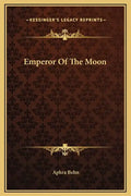 Emperor of the Moon - Hardcover