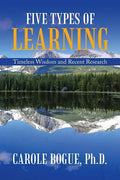 Five Types of Learning: Timeless Wisdom and Recent Research - Paperback