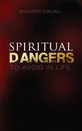 Spiritual Dangers to Avoid in Life - Paperback