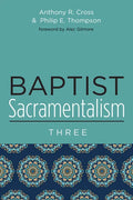 Baptist Sacramentalism 3 - Paperback
