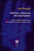 Get Through Frcr Part 1: McQs and Mock Examination - Paperback