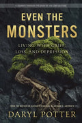 Even the Monsters. Living with Grief, Loss, and Depression: A Journey through the Book of Job (2nd Edition) - Paperback