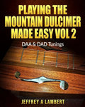 Playing The Mountain Dulcimer Made Easy: Vol II - Paperback