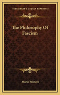 The Philosophy of Fascism - Hardcover