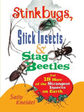 Stink Bugs, Stick Insects, and Stag Beetles: And 18 More of the Strangest Insects on Earth - Paperback
