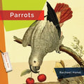 Parrots - Library Binding