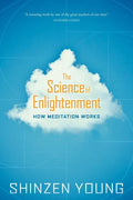 The Science of Enlightenment: How Meditation Works - Paperback