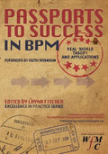 Passports to Success in BPM: Real-World, Theory and Applications - Paperback