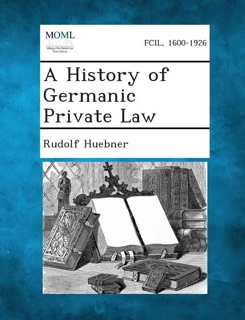 A History of Germanic Private Law - Paperback