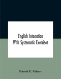 English Intonation; With Systematic Exercises - Paperback