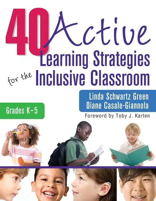 40 Active Learning Strategies for the Inclusive Classroom, Grades K-5 - Paperback