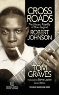Crossroads: The Life and Afterlife of Blues Legend Robert Johnson - Paperback