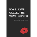 Boys Have Called Me That Before - Paperback