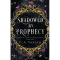 Shadowed by Prophecy - Paperback