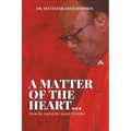 A Matter of the Heart...: From the Soul of the Apostle/Preacher - Paperback