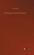 A Synopsis of Jewish History - Hardcover