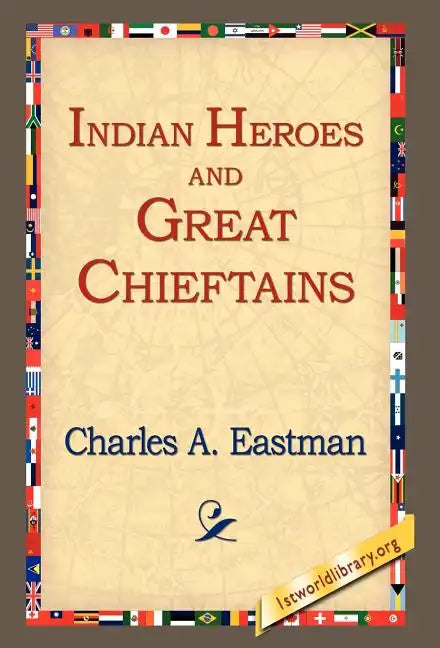 Indian Heroes and Great Chieftains - Hardcover