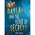 Daylan and the River of Secrets - Library Binding