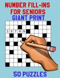 Number Fill-Ins for Seniors Giant Print: 50 Puzzles - Paperback