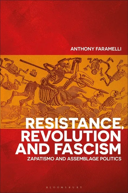 Resistance, Revolution and Fascism: Zapatismo and Assemblage Politics - Paperback