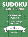 Sudoku Large Print: 200 Medium Puzzles One Puzzle Per Page - Paperback