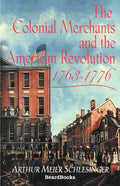 The Colonial Merchants and the American Revolution, 1763-1776 - Paperback