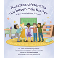 Nuestras Diferencias Nos Hacen Más Fuertes: Cómo Sanamos Juntos - Hardcover