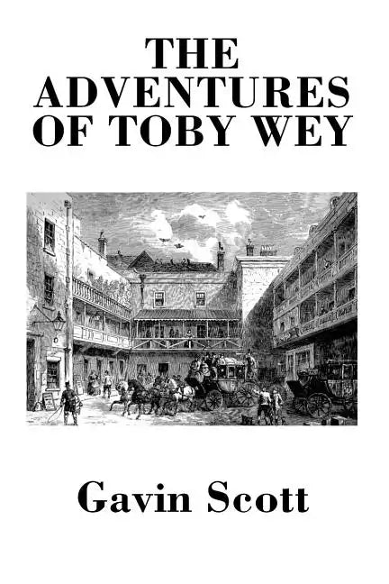 The Adventures of Toby Wey - Paperback
