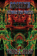 Rosslyn: Between Two Worlds - Paperback