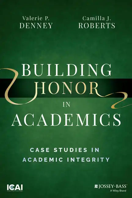 Building Honor in Academics: Case Studies in Academic Integrity - Paperback