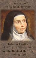 St. Teresa of Avila Three Book Treasury - Interior Castle, The Way of Perfection, and The Book of Her Life (Autobiography) - Hardcover