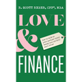 Love and Finance: How to talk to your partner about money and not kill each other - Hardcover