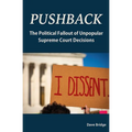 Pushback: The Political Fallout of Unpopular Supreme Court Decisions - Hardcover