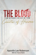 The Blood: The Other Voice in the Courts of Heaven - Paperback