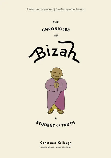 The Chronicles of Bizah, a Student of Truth - Hardcover