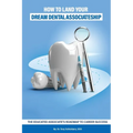 How to Land Your Dream Dental Associateship: The Educated Associate's Roadmap to Career Success - Paperback